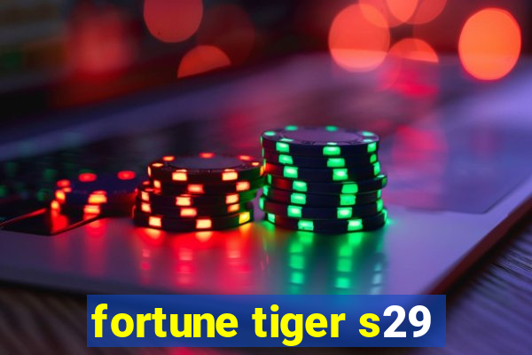 fortune tiger s29